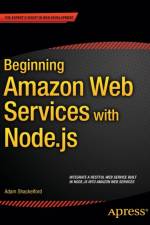 Beginning Amazon Web Services with Node.js af Adam Shackelford