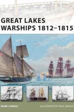 Great Lakes Warships 1812–1815 af Mark Lardas