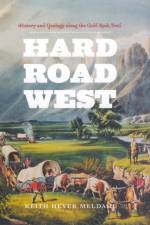 Hard Road West af Keith Heyer Meldahl