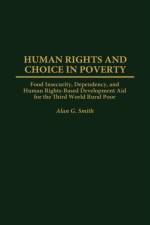 Human Rights and Choice in Poverty af Alan G. Smith