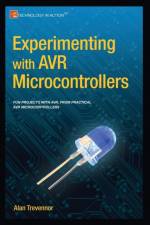 Experimenting with AVR Microcontrollers af Alan Trevennor
