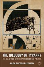 The Ideology of Tyranny af G. Preparata
