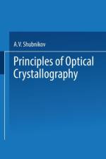 Principles of Optical Crystallography af A. V. Shubnikov