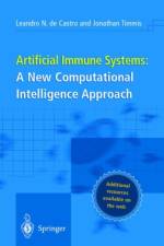 Artificial Immune Systems: A New Computational Intelligence Approach af Jonathan Timmis