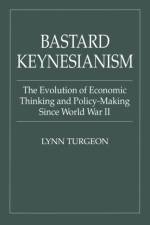 Bastard Keynesianism af Lynn Turgeon