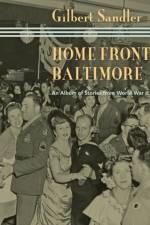 Home Front Baltimore af Gilbert (The Abell Foundation and Gilbert Sandler Estate Sandler