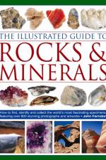 Illustrated Guide to Rocks and Minerals af John Farndon