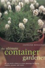 Ultimate Container Gardener af Stephanie Donaldson