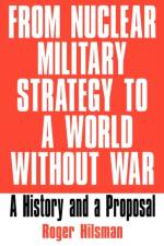 From Nuclear Military Strategy to a World Without War af Roger Hilsman