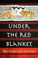 Under the Red Blanket af Bea Anderson Swedien