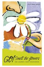 Go! Smell the Flowers – One Journey, Many Discoveries af Jim Wheat