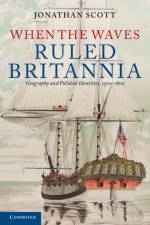 When the Waves Ruled Britannia af Jonathan (University of Auckland) Scott