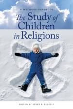 The Study of Children in Religions af Susan B. Ridgely