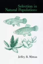 Selection in Natural Populations af Jeffry B. (Professor Mitton