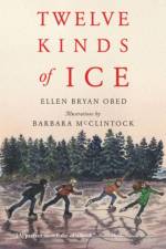 Twelve Kinds of Ice af Ellen Bryan Obed