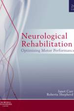 Neurological Rehabilitation af Janet H. Carr