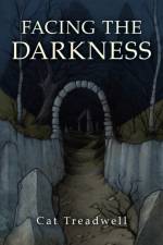 Facing the Darkness af Cat Treadwell
