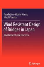 Wind Resistant Design of Bridges in Japan af Yozo Fujino