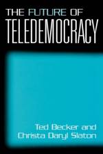 The Future of Teledemocracy af Ted Becker