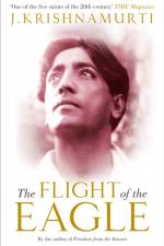 The Flight of the Eagle af J Krishnamurti