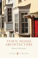 Town House Architecture af David Eveleigh