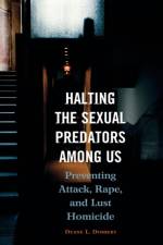 Halting the Sexual Predators among Us af Duane L. Dobbert Ph.D.