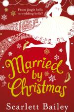 Married by Christmas af Scarlett Bailey