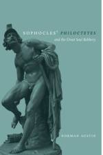 Sophocles' 'Philoctetes' and the Great Soul Robbery af Norman Austin