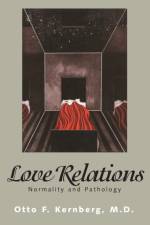 Love Relations af Otto Kernberg