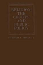 Religion, the Courts, and Public Policy af Robert F. Drinan