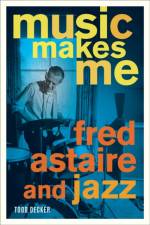 Music Makes Me af Todd Decker