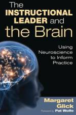 The Instructional Leader and the Brain af Margaret C. Glick