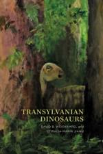 Transylvanian Dinosaurs af David B. (Johns Hopkins University School of Medicine) Weishampel