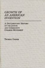 Growth of an American Invention af Thomas Diener