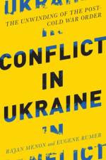 Conflict in Ukraine af Rajan (Anne and Bernard Spitzer Professor of Political Science Menon