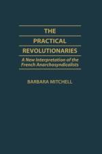 The Practical Revolutionaries af Barbara Mitchell