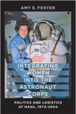 Integrating Women into the Astronaut Corps af Amy E. (Associate Professor Foster