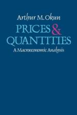 Prices and Quantities af Arthur M Okun