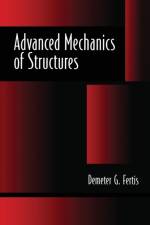 Advanced Mechanics of Structures af Demeter G. Fertis