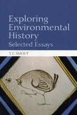 Exploring Environmental History af T. C. Smout