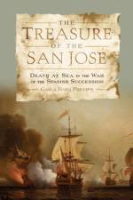 The Treasure of the San Jose af Carla Rahn (Union Pacific Professor in Comparative Early Modern History Phillips