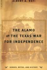The Alamo And The Texas War For Independence af Alber Nofi