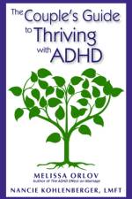 The Couple's Guide to Thriving with ADHD af Melissa Orlov