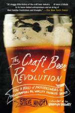 The Craft Beer Revolution af Steve Hindy