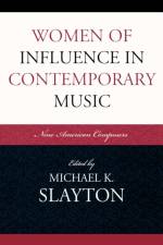 Women of Influence in Contemporary Music
