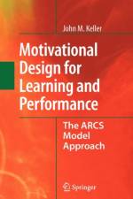 Motivational Design for Learning and Performance af John M. Keller
