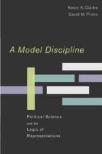 A Model Discipline af Kevin A. (Associate Professor of Political Science Clarke