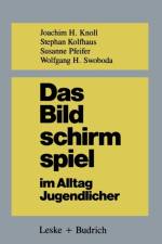 Das Bildschirmspiel Im Alltag Jugendlicher af Joachim Knoll