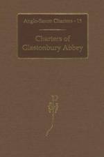 Charters of Glastonbury Abbey
