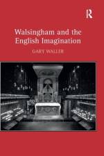 Walsingham and the English Imagination